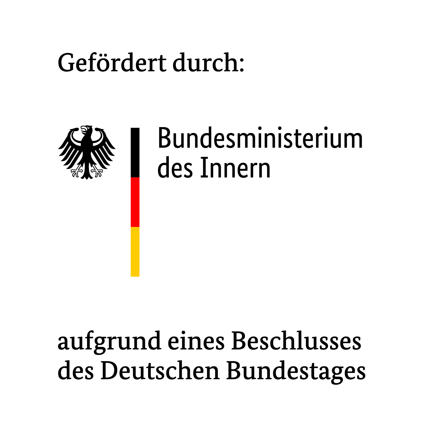 Logo vom Bundesministerium des Inneren und für Heimat mit der Unterschrift: Gefördert aufgrund eines Beschlusses des Deutschen Bundestages